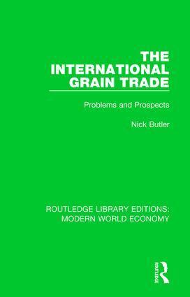 Nick Butler - International Grain Trade, Inbunden