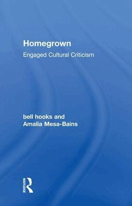 bell hooks, Amalia Mesa-Bains - Homegrown, Inbunden