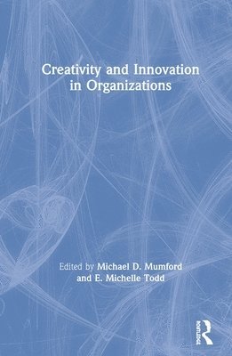 bokomslag Creativity and Innovation in Organizations