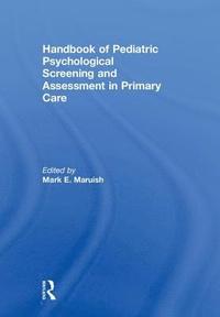 bokomslag Handbook of Pediatric Psychological Screening and Assessment in Primary Care