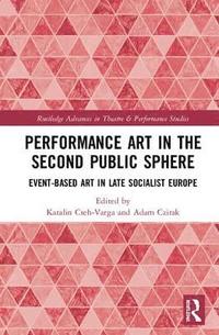 bokomslag Performance Art in the Second Public Sphere