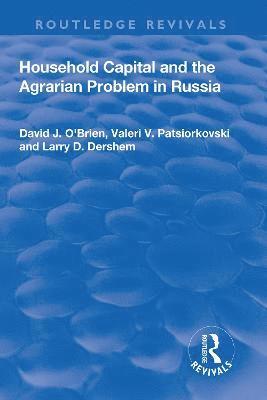 Household Capital and the Agrarian Problem in Russia 1