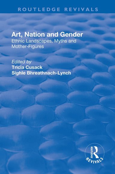 Sighle Bhreathnach-Lynch, Tricia Cusack - Art, Nation and Gender, Häftad