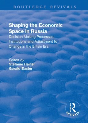 Shaping the Economic Space in Russia 1