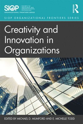 Creativity and Innovation in Organizations 1