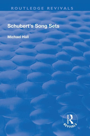 Michael Hall - Schubert's Song Sets, Häftad