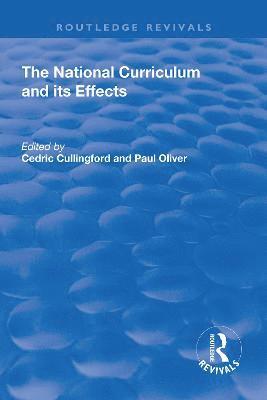 Cedric Cullingford, Paul Oliver - National Curriculum and its Effects, Inbunden