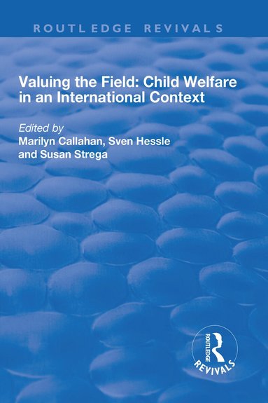 Marilyn Callahan, Sven Hessle, Susan Strega - Valuing the Field, Inbunden