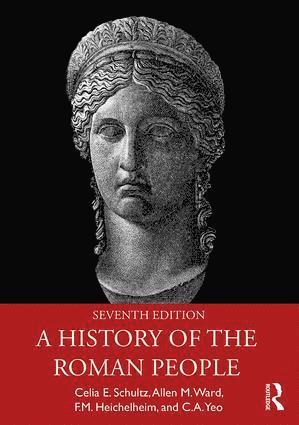 Celia E. Schultz, Allen M. Ward, F. M. Heichelheim, C. A. Yeo - History of the Roman People, Häftad