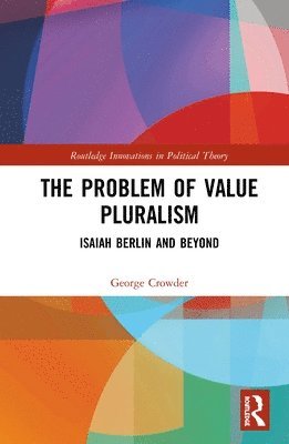 bokomslag The Problem of Value Pluralism