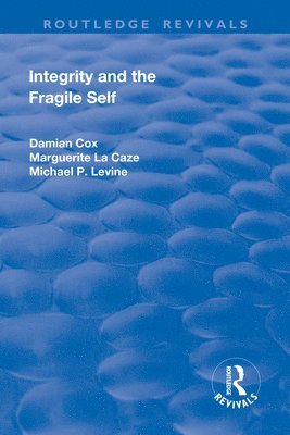 bokomslag Integrity and the Fragile Self