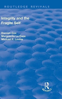 bokomslag Integrity and the Fragile Self