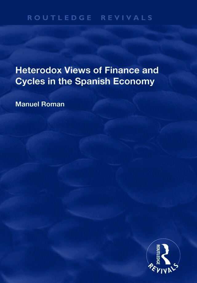 Heterodox Views of Finance and Cycles in the Spanish Economy