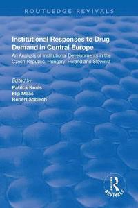 bokomslag Institutional Responses to Drug Demand in Central Europe