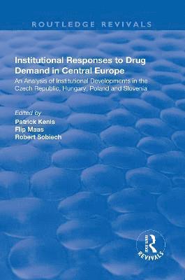 bokomslag Institutional Responses to Drug Demand in Central Europe