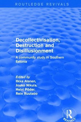 Ilkka Alanen, Jouko Nikula, Rein Ruutsoo - Revival: Decollectivisation, Destruction and Disillusionment (2001), Häftad