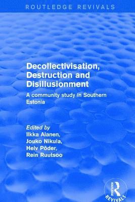 Decollectivisation, Destruction and Disillusionment 1