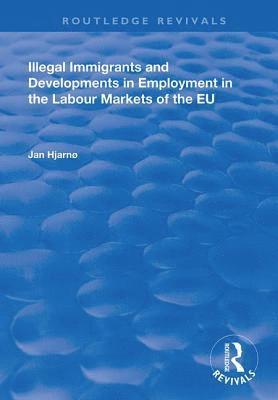 Illegal Immigrants and Developments in Employment in the Labour Markets of the EU 1