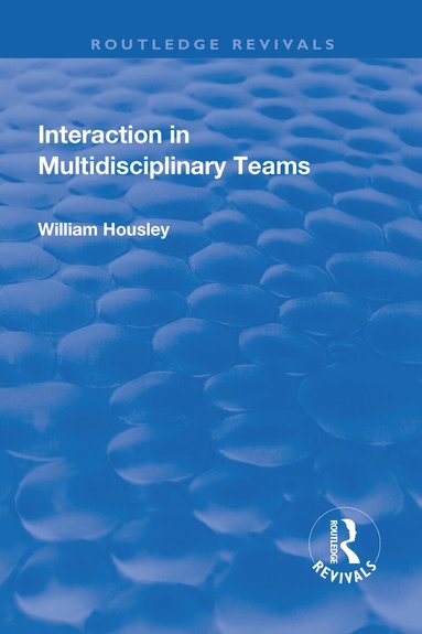 William Housley - Interaction in Multidisciplinary Teams, Inbunden