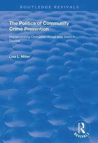 bokomslag The Politics of Community Crime Prevention