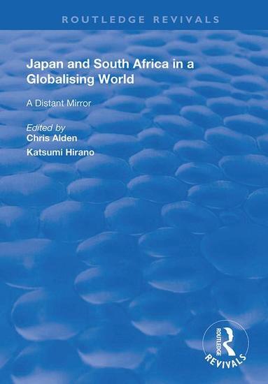 Chris Alden, Katsumi Hirano - Japan and South Africa in a Globalising World, Häftad