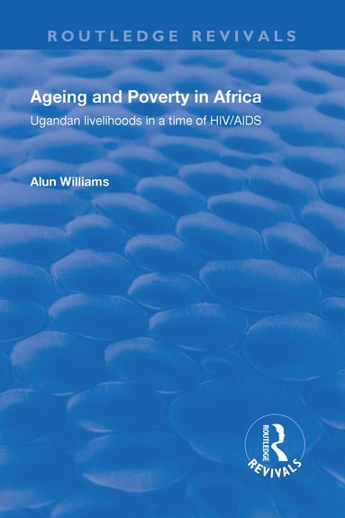 Alun Williams - Ageing and Poverty in Africa, Inbunden