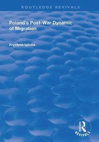 bokomslag Poland's Post-War Dynamic of Migration