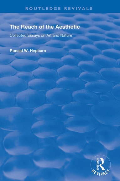 Ronald W. Hepburn - Reach of the Aesthetic, Häftad