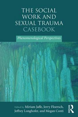 The Social Work and Sexual Trauma Casebook 1