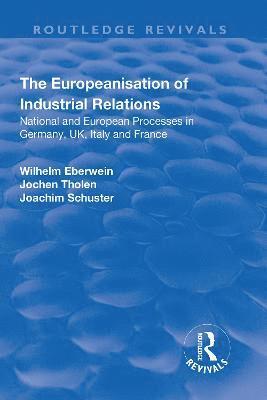 Wilhelm Eberwein, Jochen Tholen, Joachim Schuster - Europeanisation of Industrial Relations, Inbunden