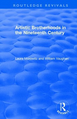 bokomslag Artistic Brotherhoods in the Nineteenth Century