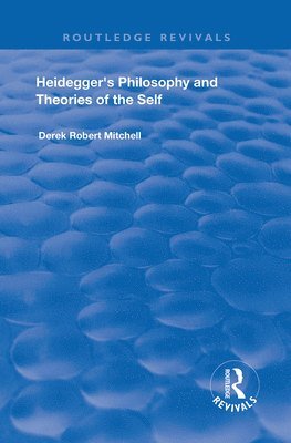 Heidegger's Philosophy and Theories of the Self 1