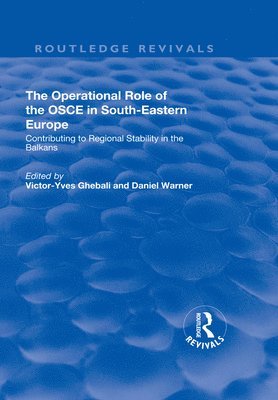 bokomslag The Operational Role of the OSCE in South-Eastern Europe