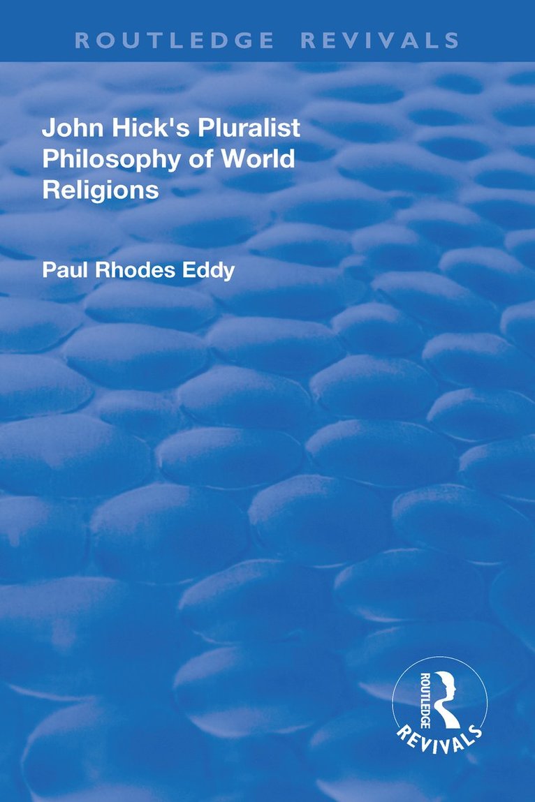 Paul Rhodes Eddy - John Hick's Pluralist Philosophy of World Religions, Häftad