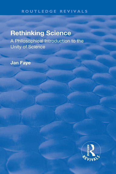 Jan Faye - Rethinking Science, Inbunden