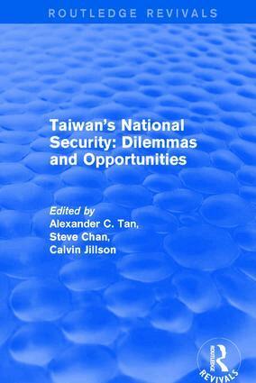 Alexander C. Tan, Steve Chan - Revival: Taiwan's National Security: Dilemmas and Opportunities (2001), Häftad