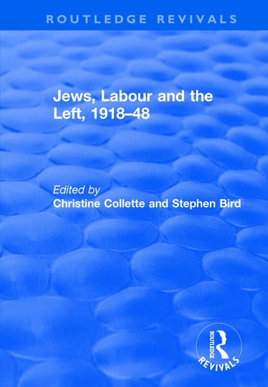 Christine Collette, Stephen Bird - Jews, Labour and the Left, 1918–48, Häftad