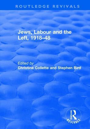 Christine Collette, Stephen Bird - Jews, Labour and the Left, 1918–48, Inbunden