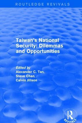 Alexander C. Tan, Steve Chan - Revival: Taiwan's National Security: Dilemmas and Opportunities (2001), Inbunden