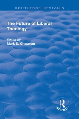 The Future of Liberal Theology 1