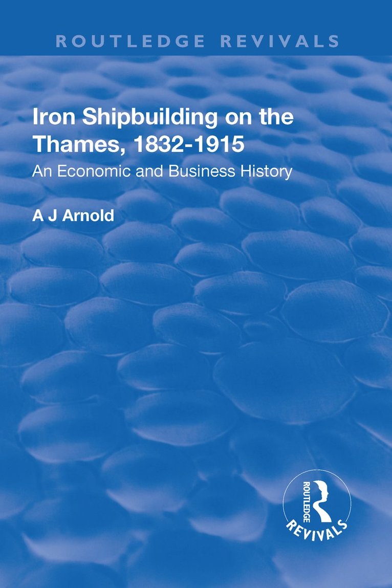 Iron Shipbuilding on the Thames, 18321915 1