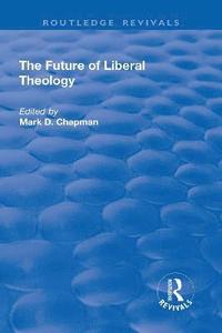 bokomslag The Future of Liberal Theology