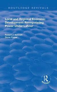 bokomslag Local and Regional Economic Development: Renegotiating Power Under Labour