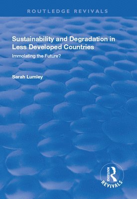 Sustainability and Degradation in Less Developed Countries 1