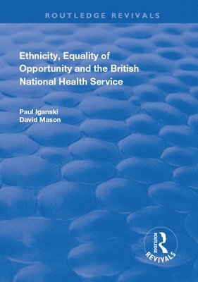 bokomslag Ethnicity, Equality of Opportunity and the British National Health Service