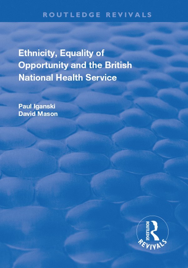 Ethnicity, Equality of Opportunity and the British National Health Service 1