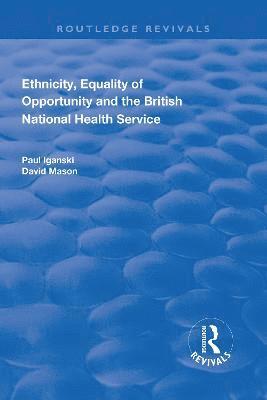 bokomslag Ethnicity, Equality of Opportunity and the British National Health Service