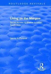 bokomslag Living on the Margins: Social Access to Shelter in Urban South Asia