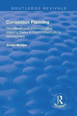 Consensus Planning: The Relevance of Communicative Planning Theory in Duth Infrastructure Development 1
