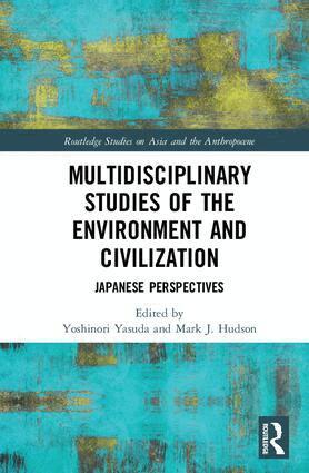 Yoshinori Yasuda, Mark Hudson - Multidisciplinary Studies of the Environment and Civilization, Inbunden